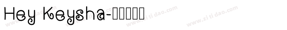 Hey Keysha字体转换
